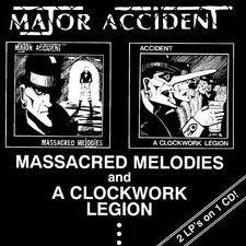 Major Accident : Massacred Melodies and a Clockwork Legion